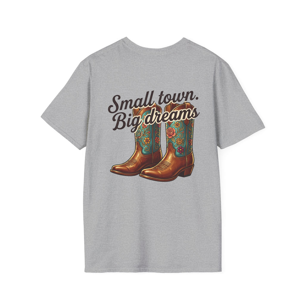 Small town big dreams T-Shirt