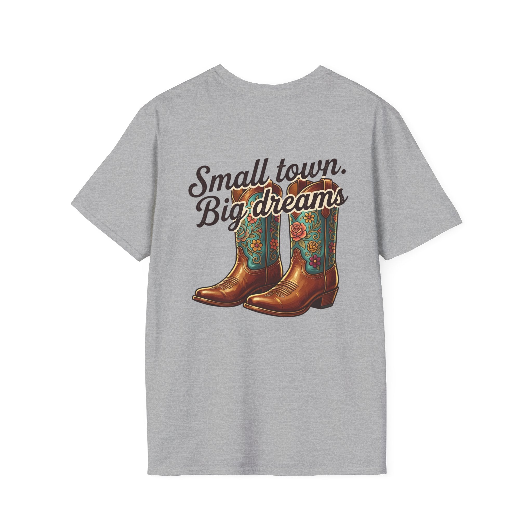 Small town big dreams T-Shirt