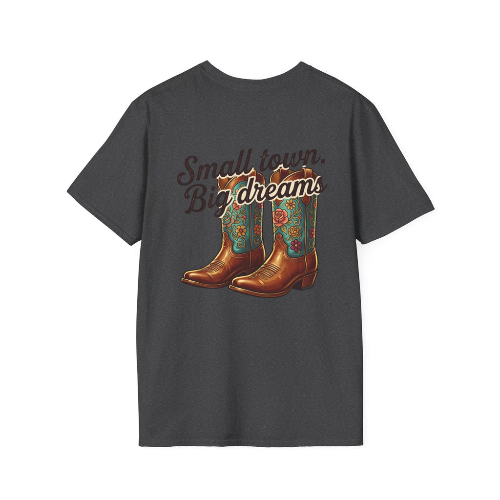 Small town big dreams T-Shirt